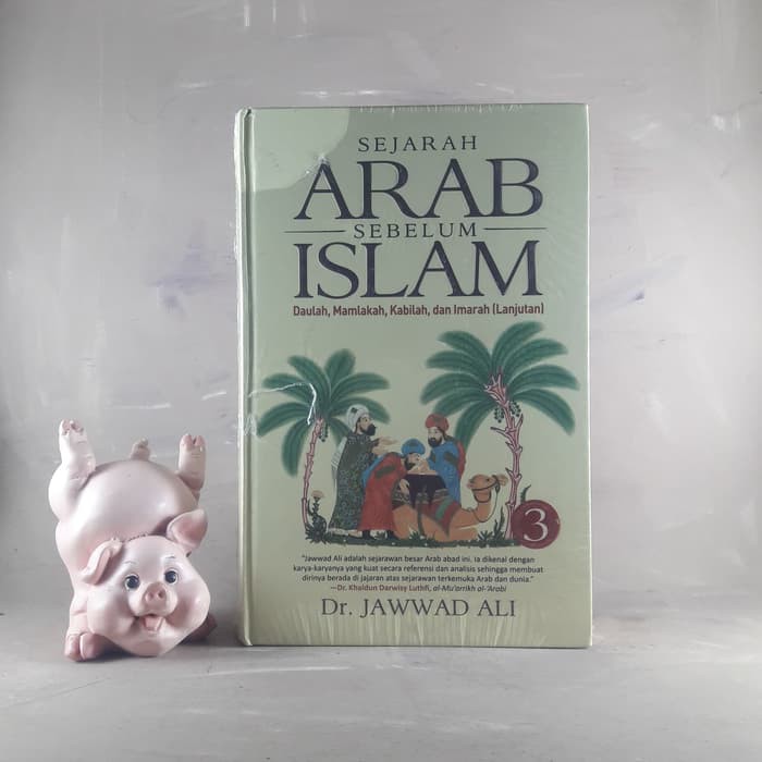 Sejarah Arab Sebelum Islam Jilid 3 (Hard Cover)