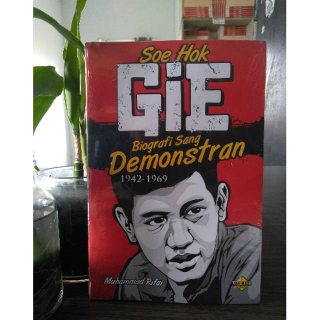 Soe Hok Gie Biografi Sang Demonstran 1942 1969 Muhammad Rifai Shopee Indonesia