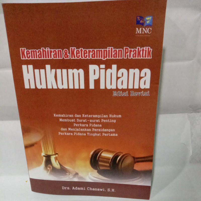 

kemahiran & keterampilan praktik Hukum pidana edisi revisi By Drs. adami