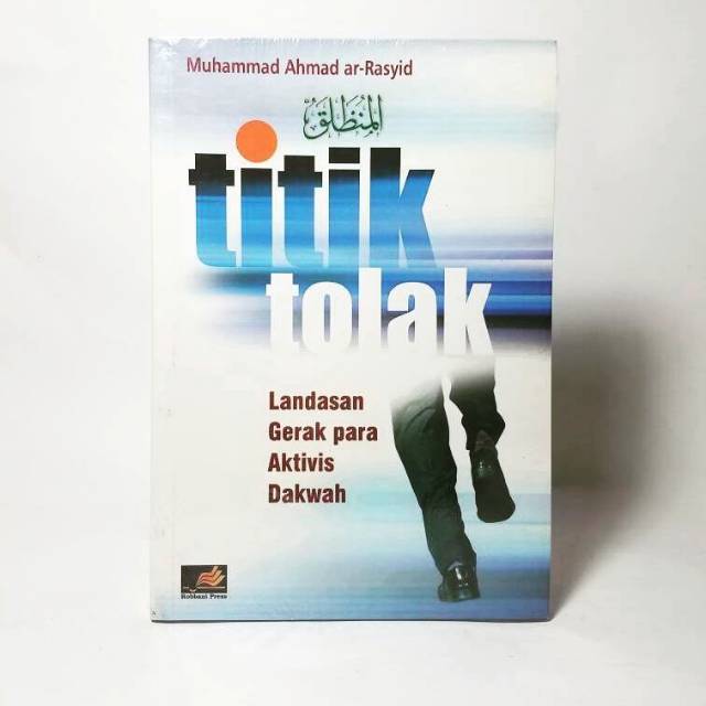 Titik tolak Landasan Gerak Aktivis Dakwah