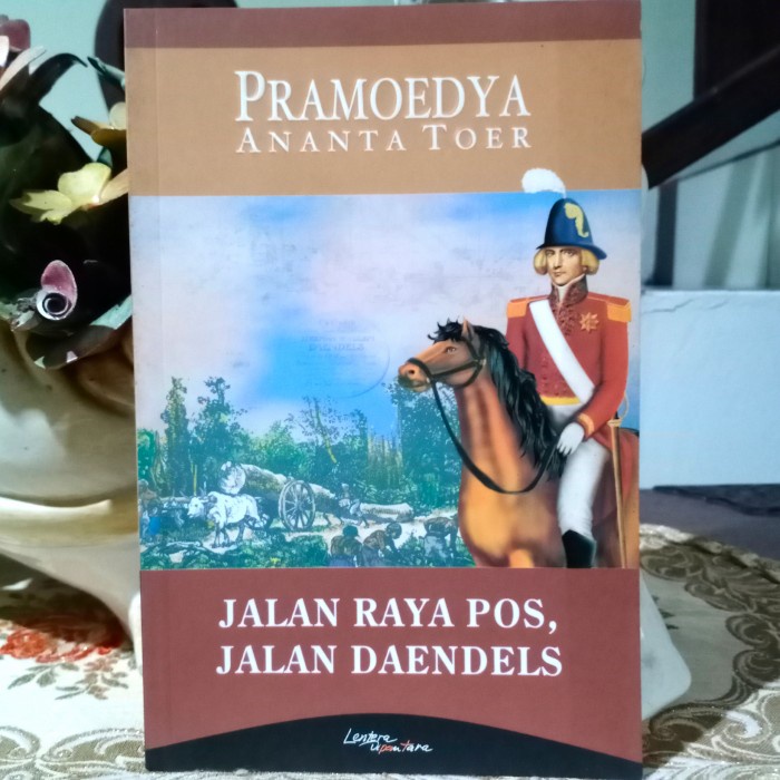 JALAN RAYA POS, JALAN DAENDELS by Pramoedya Ananta