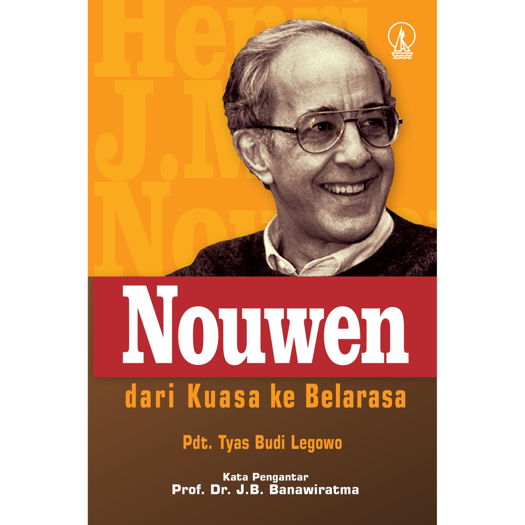 Nouwen, Dari Kuasa ke Belarasa