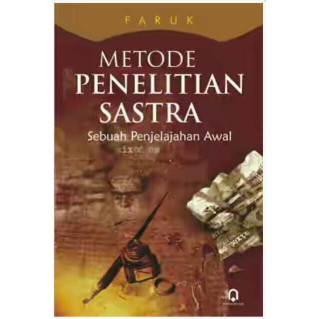 

METODE PENELITIAN SASTRA / FARUK