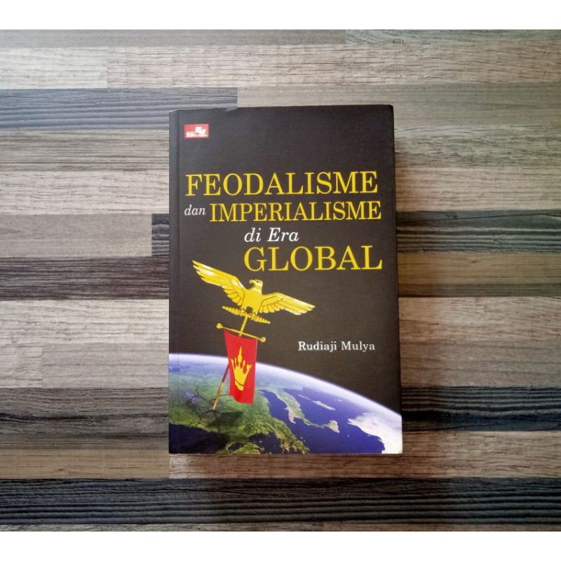 FEODALISME DAN IMPERIALISME DI ERA GLOBAL