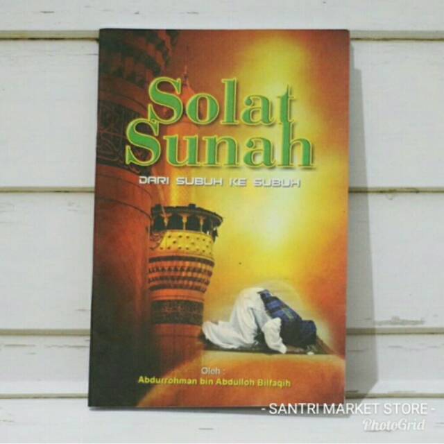 Shalat sunnah dari subuh ke subuh / buku shalat sunnah / tuntunan shalat sunnah