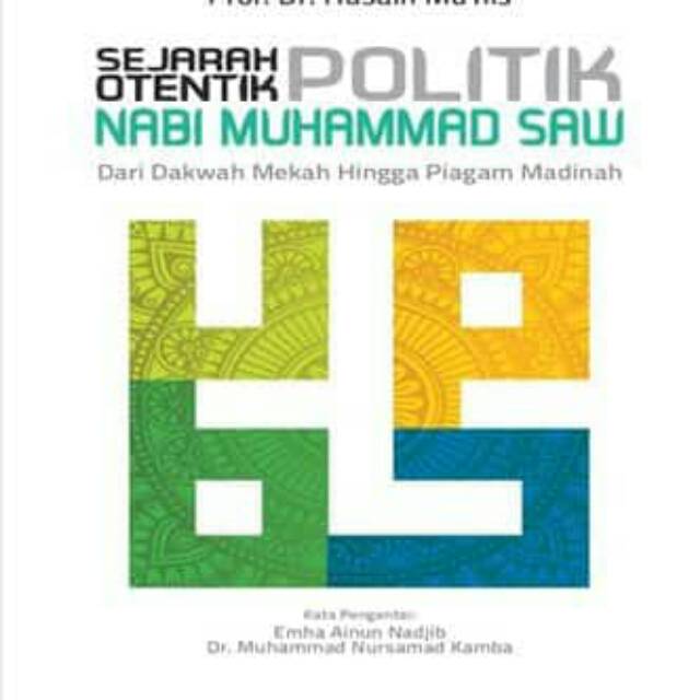 SEJARAH OTENTIK POLITIK NABI MUHAMMAD SAW