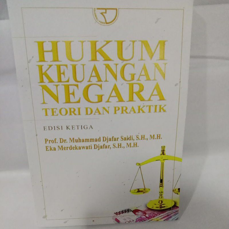 

HUKUM KEUANGAN NEGARA TEORI DAN PRAKTIK by edisi ketiga, Dr. Muhammad djafar