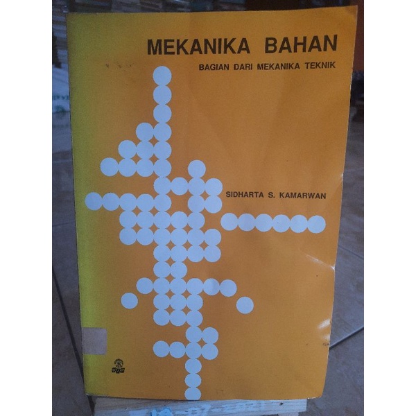 buku Mekanika bahan bagian dari Mekanika Teknik oleh Sidharta S kamarwan