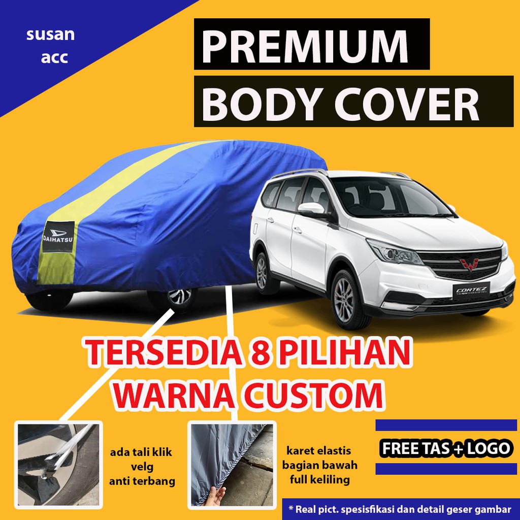 Body Cover PREMIUM Wuling CORTEZ / Sarung Mobil CORTEZ / Cover Mobil CORTEZ / Mantel Mobil Cortez