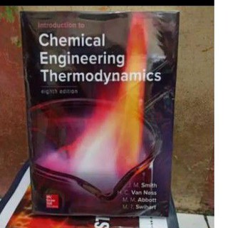 chemical engineering thermodynamics Eight edition by J M Smith