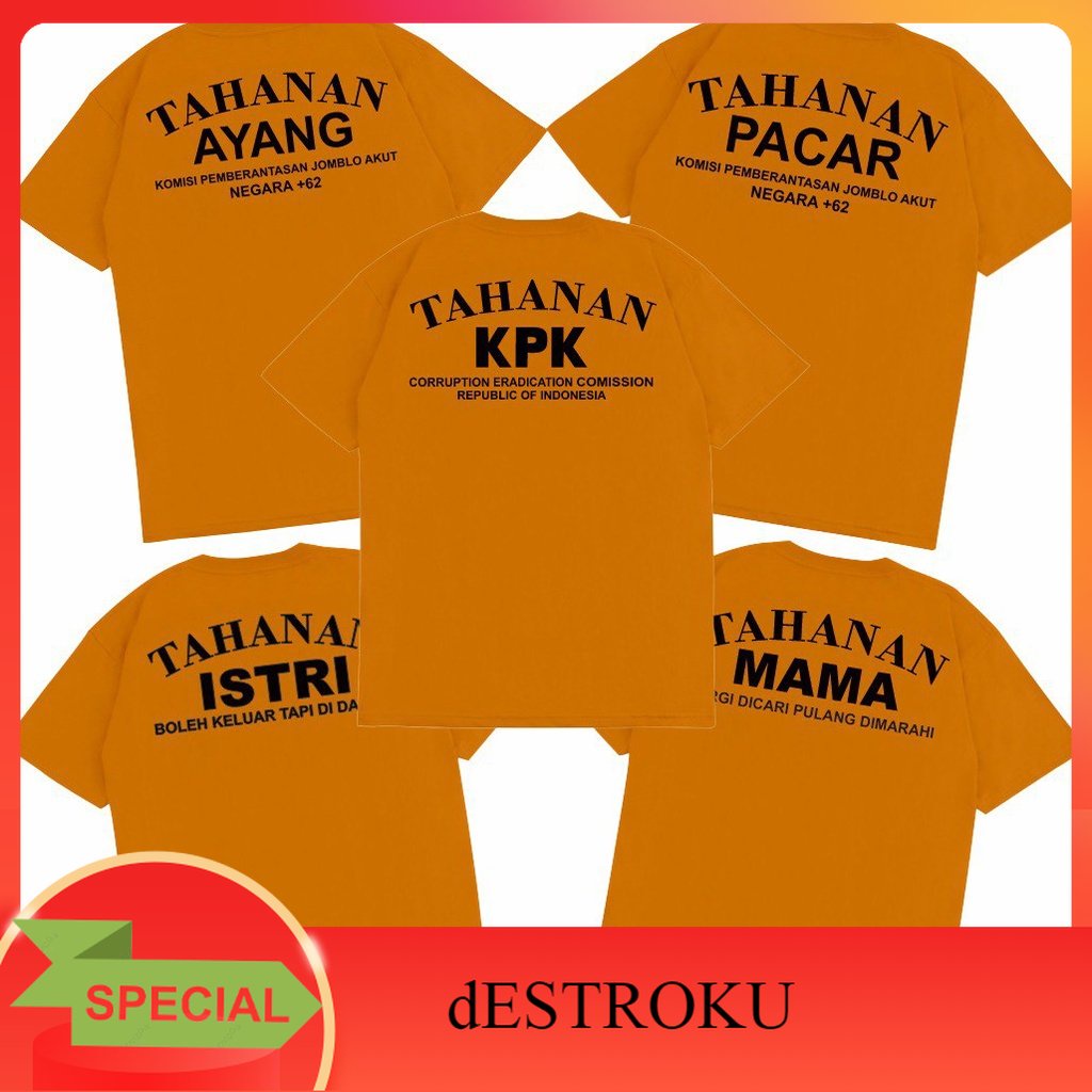 dESTROKU GILAN Kaos Baju TAHANAN KPK KOMISI PEMBERANTASAN KORUPSI ANTI KORUPSI TAHANAN ISTRI TAHANAN