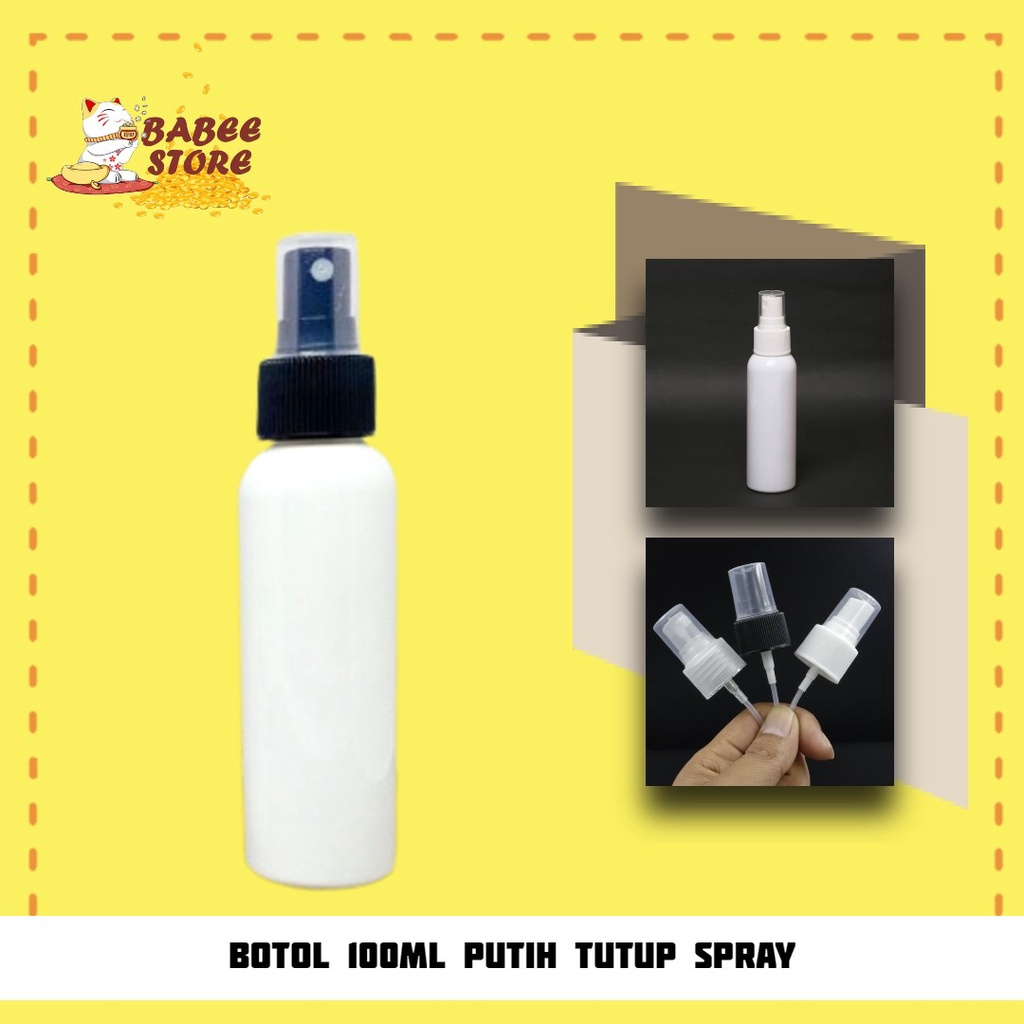 BABEE - BOTOL PLASTIK 100ML PUTIH SPRAY / BOTOL SPRAY 100 ML PUTIH / BOTOL ISI ULANG [HARGA GROSIR]