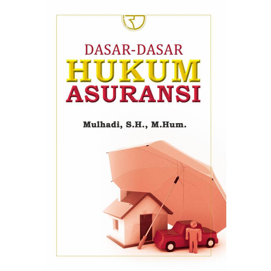 

Dasar-dasar Hukum Asuransi