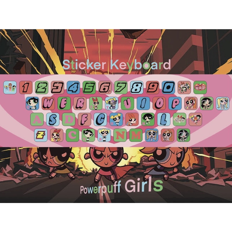 

STICKER KEYBOARD POWERPUFF GIRLS ALL SIZE UNTUK SEGALA UKURAN UNIVERSAL VINYL GLOSSY