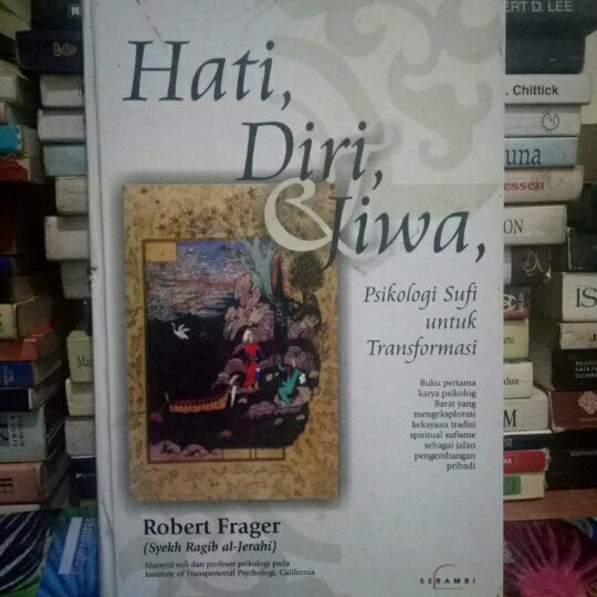 Hati,Diri,Dan Jiwa Psikologi Sufi Untuk Transformasi - Robert Frager