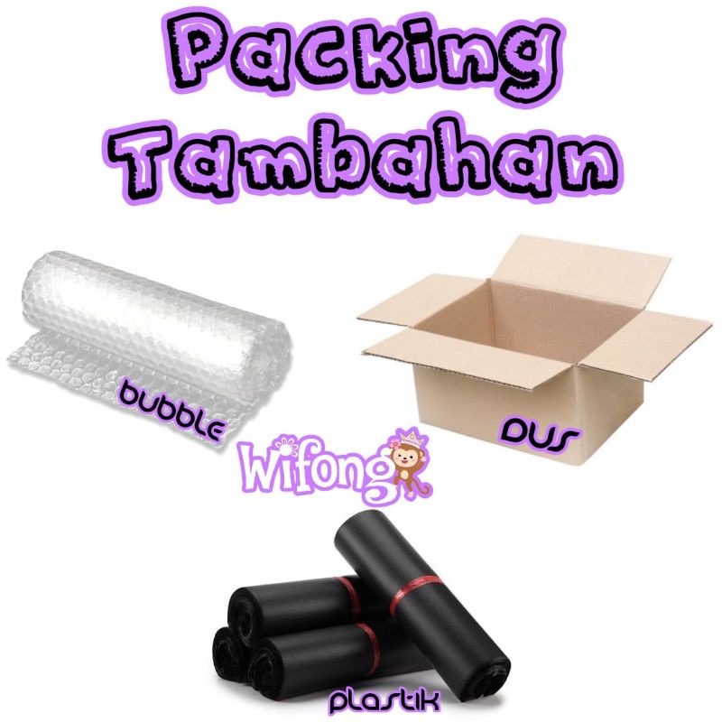 

Tambahan Packing Bubble Wrap + Dus + Plastik
