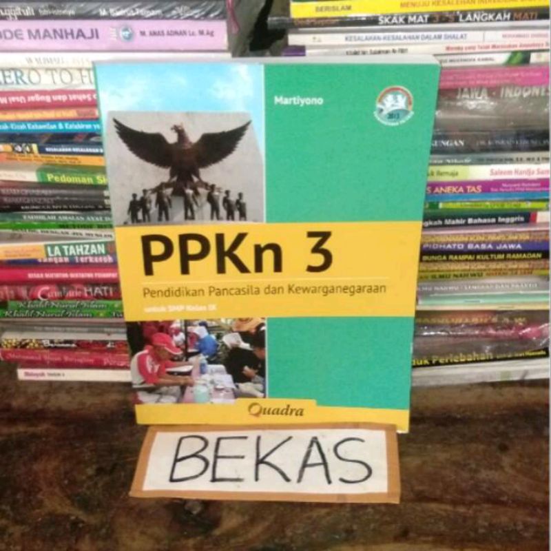 PPKN Pendidikan Pancasila dan Kewarganegaraan kelas 9 IX 3 SMP Quadra Kurikulum 2013 Martiyono