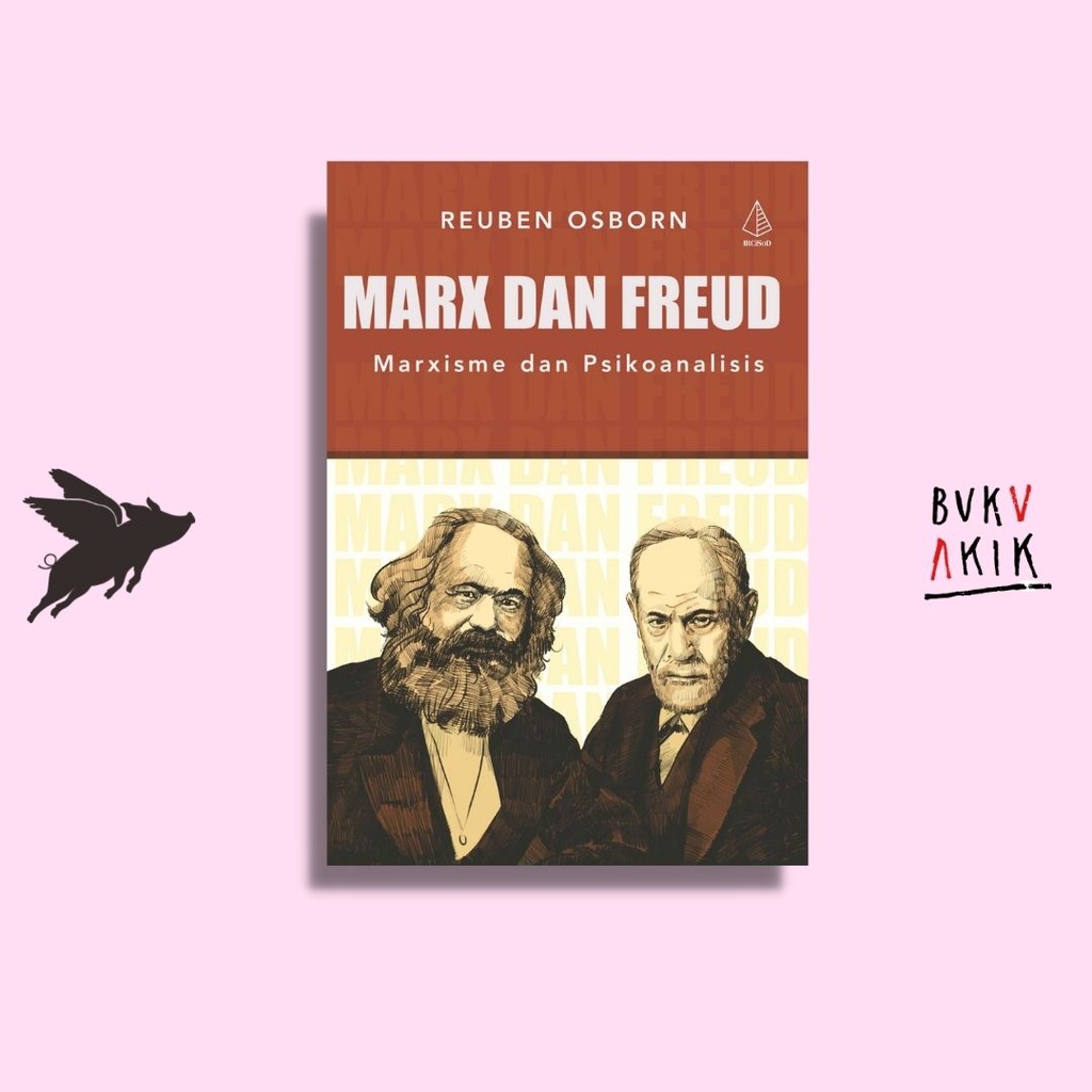 Marx dan Freud: Marxisme dan Psikoanalisis - Ruben Osborn