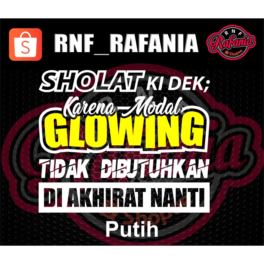 STICKER SKOTLET KACA PINTU/BODY MOBIL  sholat ki de karena modal glowing tidak dibutuhkan di akhirat