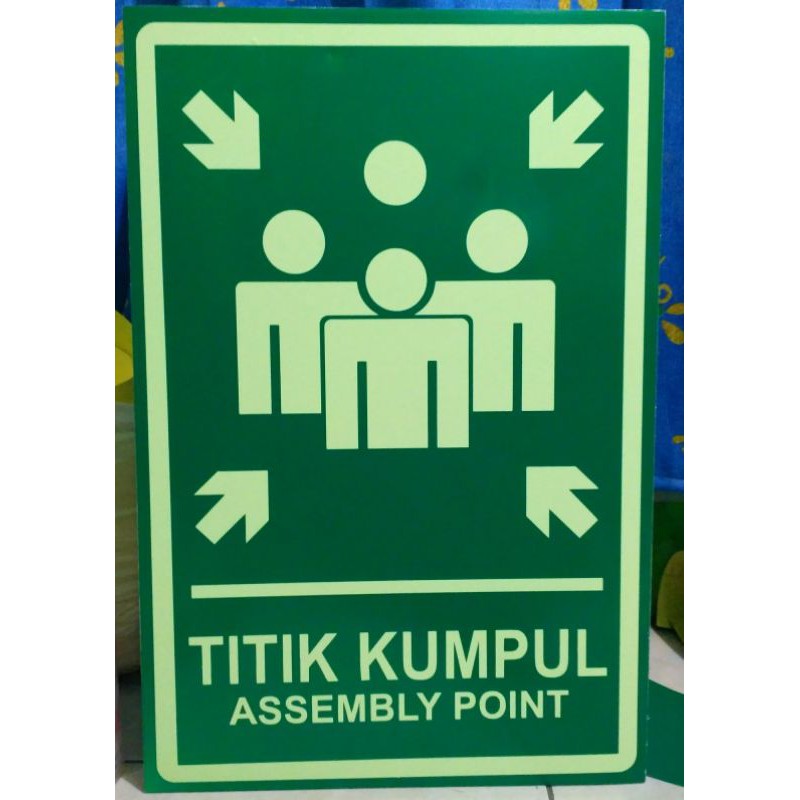 

Rambu titik kumpul/Assembly point 35 x 50cm glow in the dark