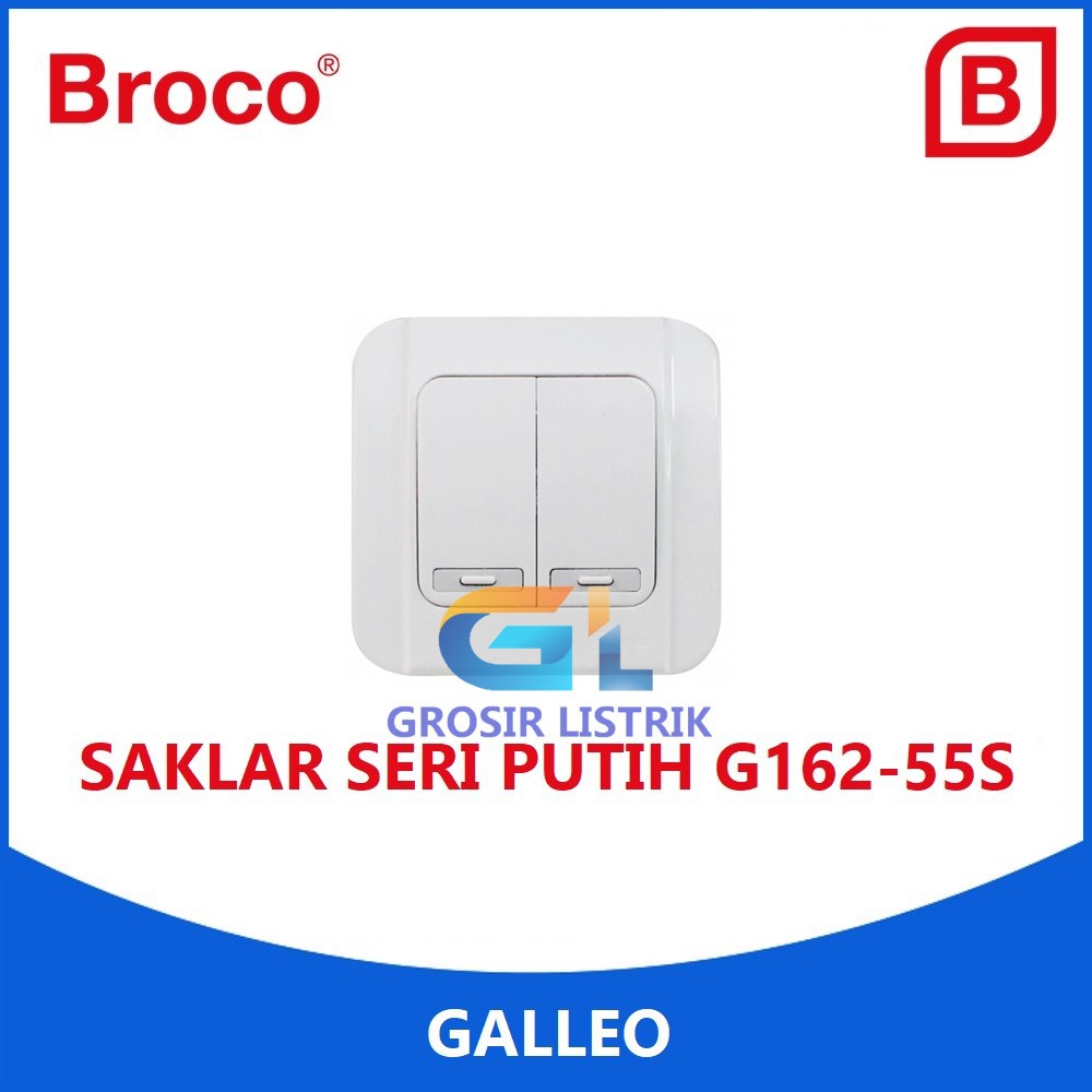 Broco Galleo Saklar Seri Putih G162 (Double Switch Ganda) G162-55S Original Grosir Promo Murah