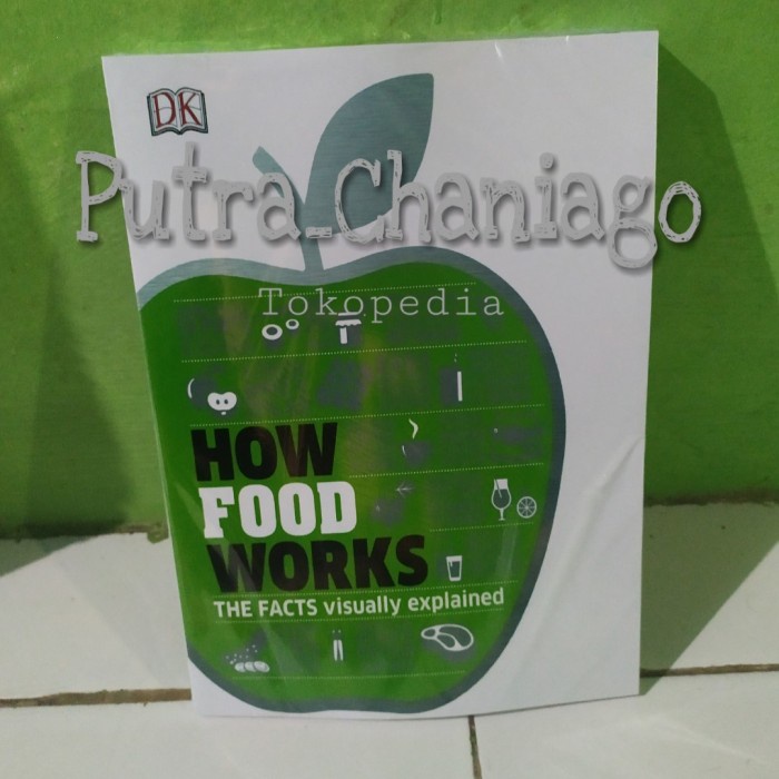 Diskon Spesial Buku How Food Works The Fact Visually Explained Terbaru