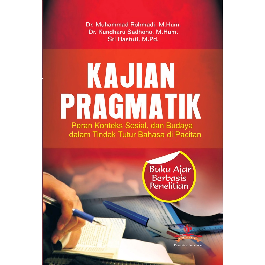 KAJIAN PRAGMATIK Peran Konteks Sosial,dan Budaya dalam Tindak Tutur Bahasa di Pacitan Yuma Pustaka