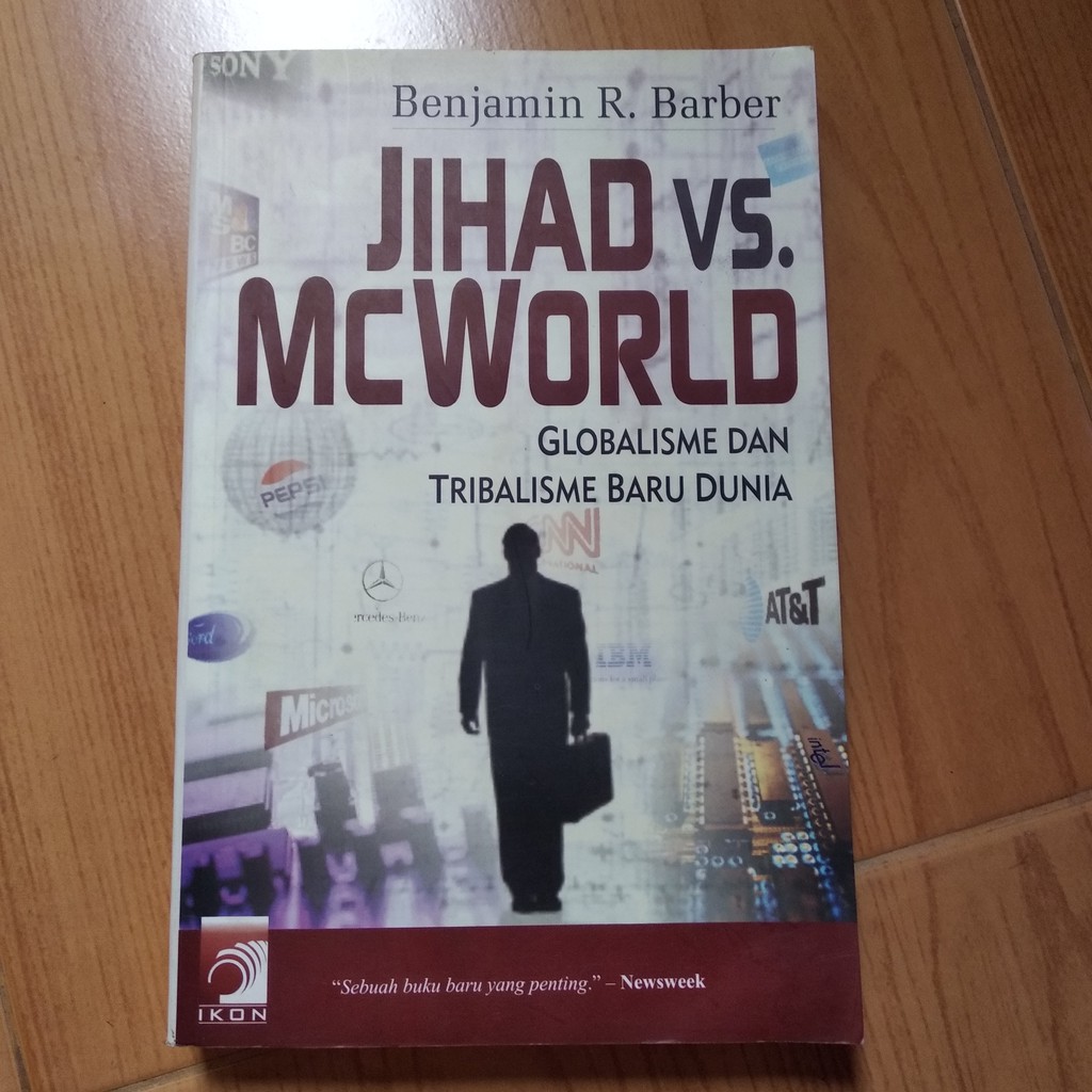 Jihad Vs Mcworld Globalisme Dan Tribalisme Baru Dunia Shopee Indonesia