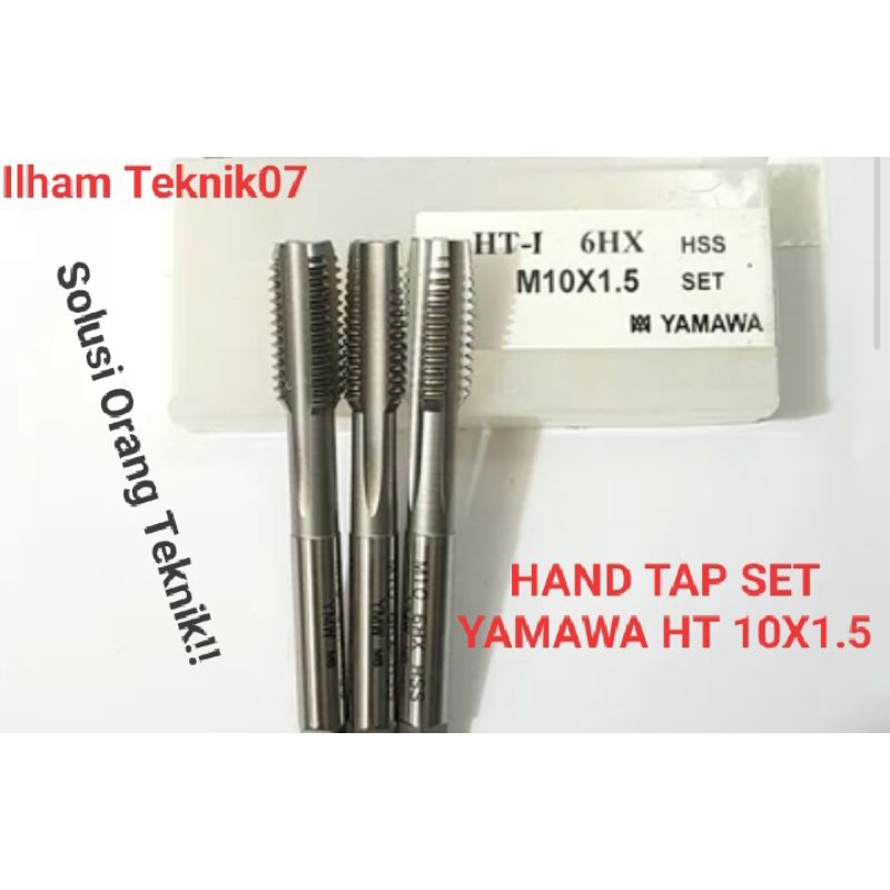 tap.hand tap.tap set yamawa HT M10x1.5 bukan tap mesin.spiral.ulir

