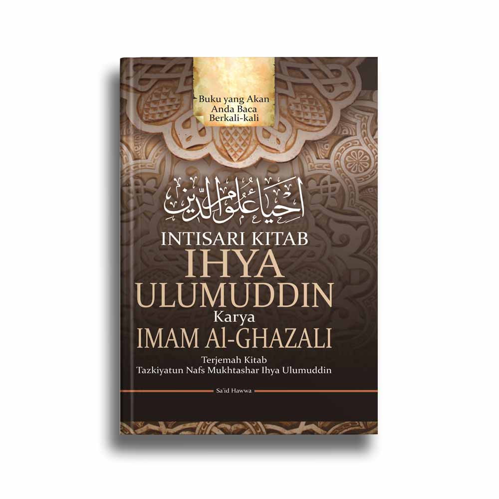 Kitab Ihya Ulumuddin Imam Al-Ghazali Terjemahan Kitab Tazkiyatun Nafs Mukhtasar Ihya Ulumuddin