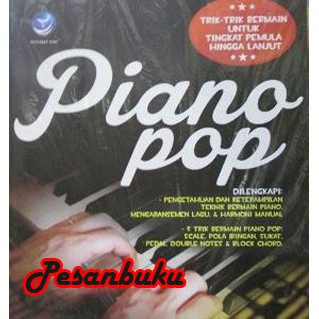 Buku Piano Pop,Trik-Trik Bermain Untuk Tingkat Pemula Hingga Lanjut Sang Nyoman Satria Irnanningrat