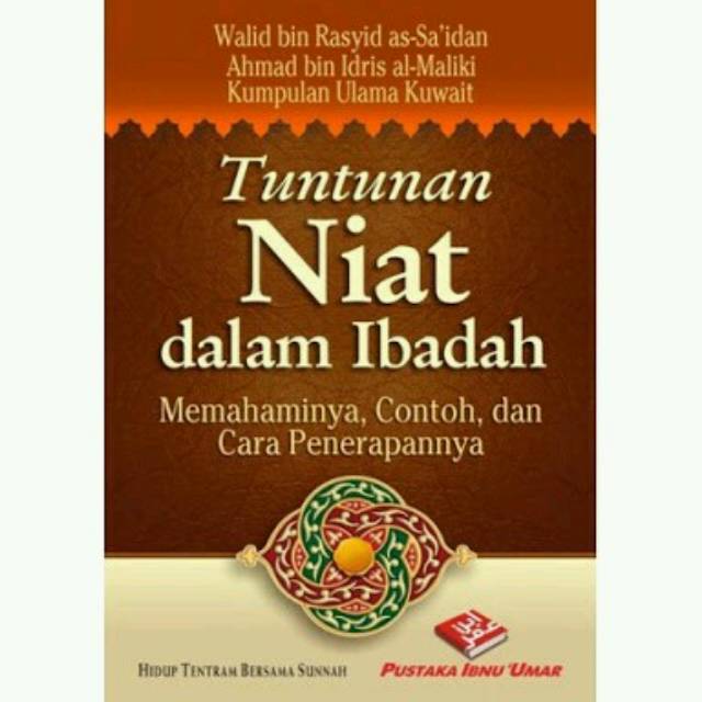 

Buku Tuntunan Niat dalam Ibadah memahaminya contoh dan cara penerapannya