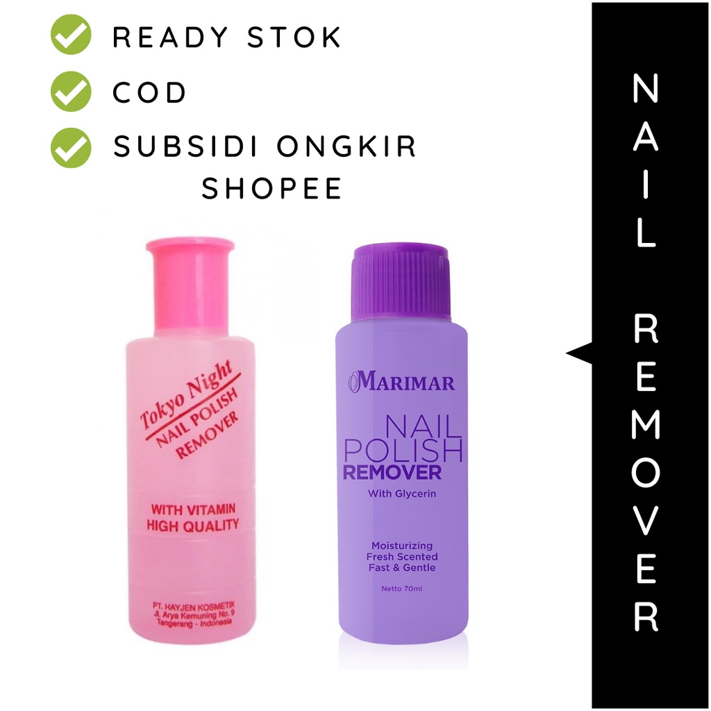 NAIL POLIS REMOVER TOKYO NIGHT 76ml &amp; MARIMAR BPOM PEMBERSIH KUTEK