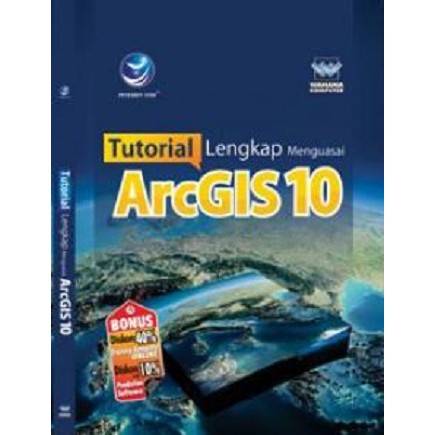 Jual Buku Tutorial Lengkap Menguasai Arcgis 10 Wahana Komputer