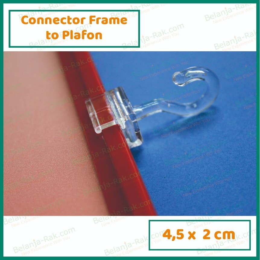 

Connector Frame to Plafon Konektor Frame Promosi Gantung