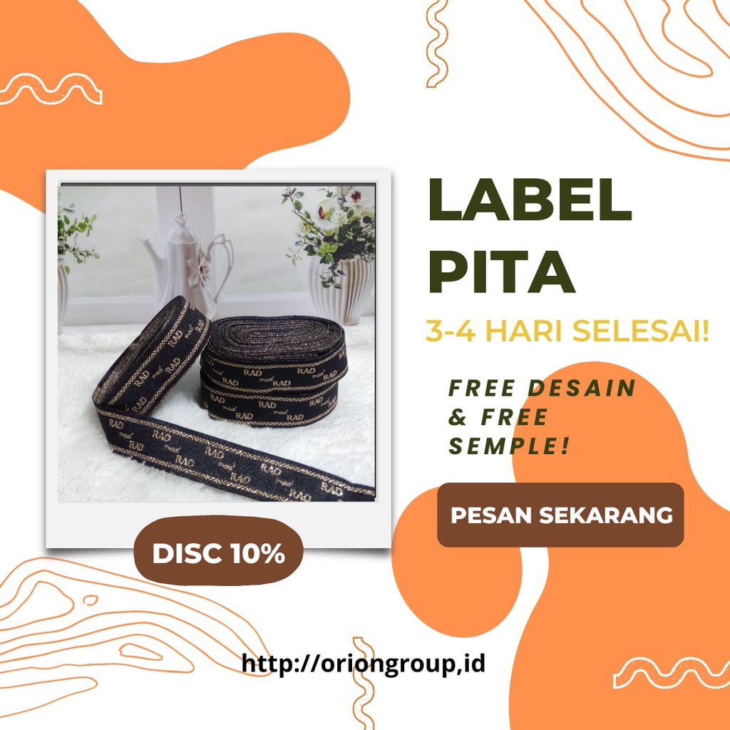 PRODUKSI AKSESORIS FASHION LOGO /PITA/SATIN PRINTING/LABEL WOVEN
