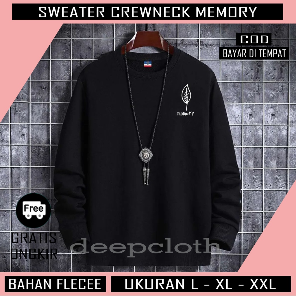 MEMORY SWEATER CREWNECK PRIA GOOD TERMURAH /BAHAN FLECEE LEMBUT DAN TEBAL