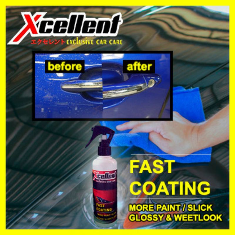 Pengkilap Body Mobil XCELLENT FAST COATING Glossy & Weetlook Cocok Untuk Semua Jenis Body Kendaraan