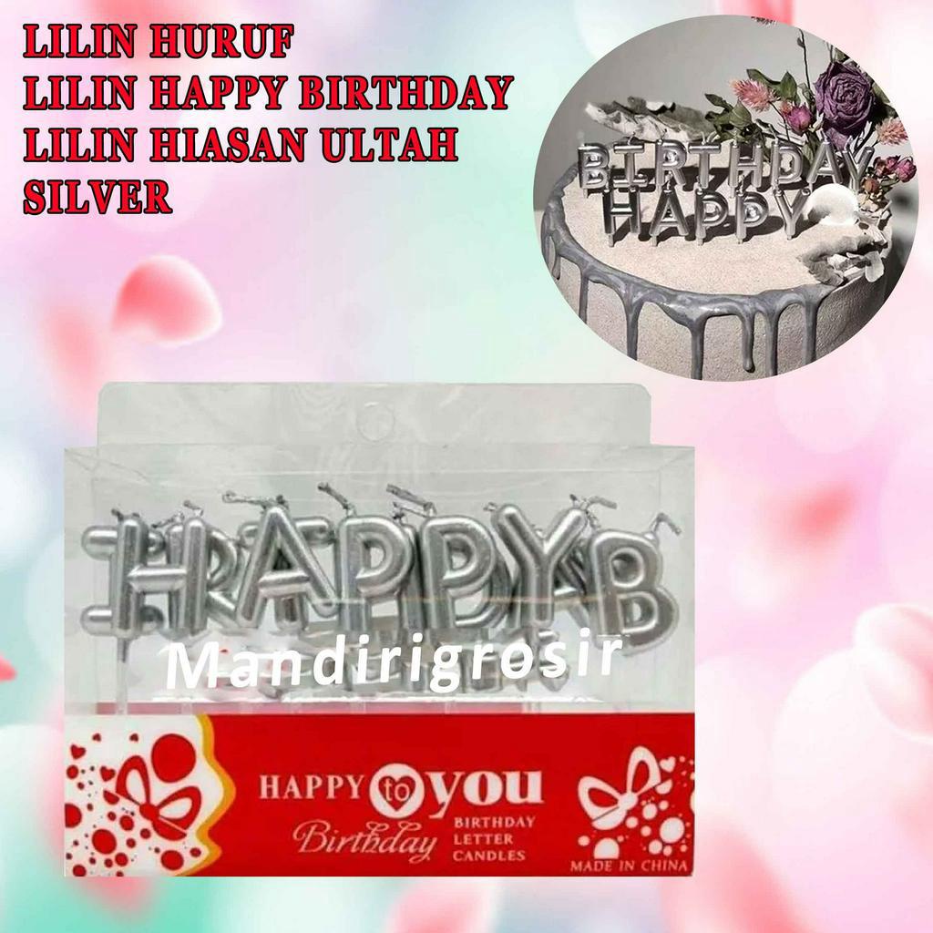 Lilin Happy Brithday* Lilin Huruf* Lilin Silver* Lilin Hiasan