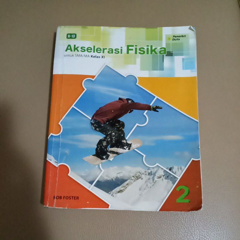 Buku Akselerasi Fisika kelas Sma 11 XI, Bob Foster, Penerbit Duta, Kurikulum 2013.