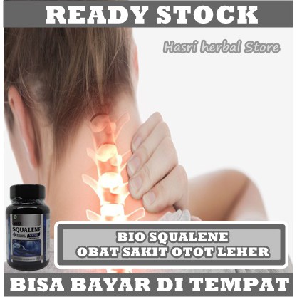 Obat Sakit Leher, Nyeri Otot leher, Leher Bengkak, Syaraf kejepit Di Leher, Leher Tegang Kaku, Sakit Leher Depan Dan Belakang, Leher Sebelah Kanan Dan Kiri, Susah Menegok, Salah Posisi Tidur, Leher Sering Pegal Linu Dengan Bio Squalene