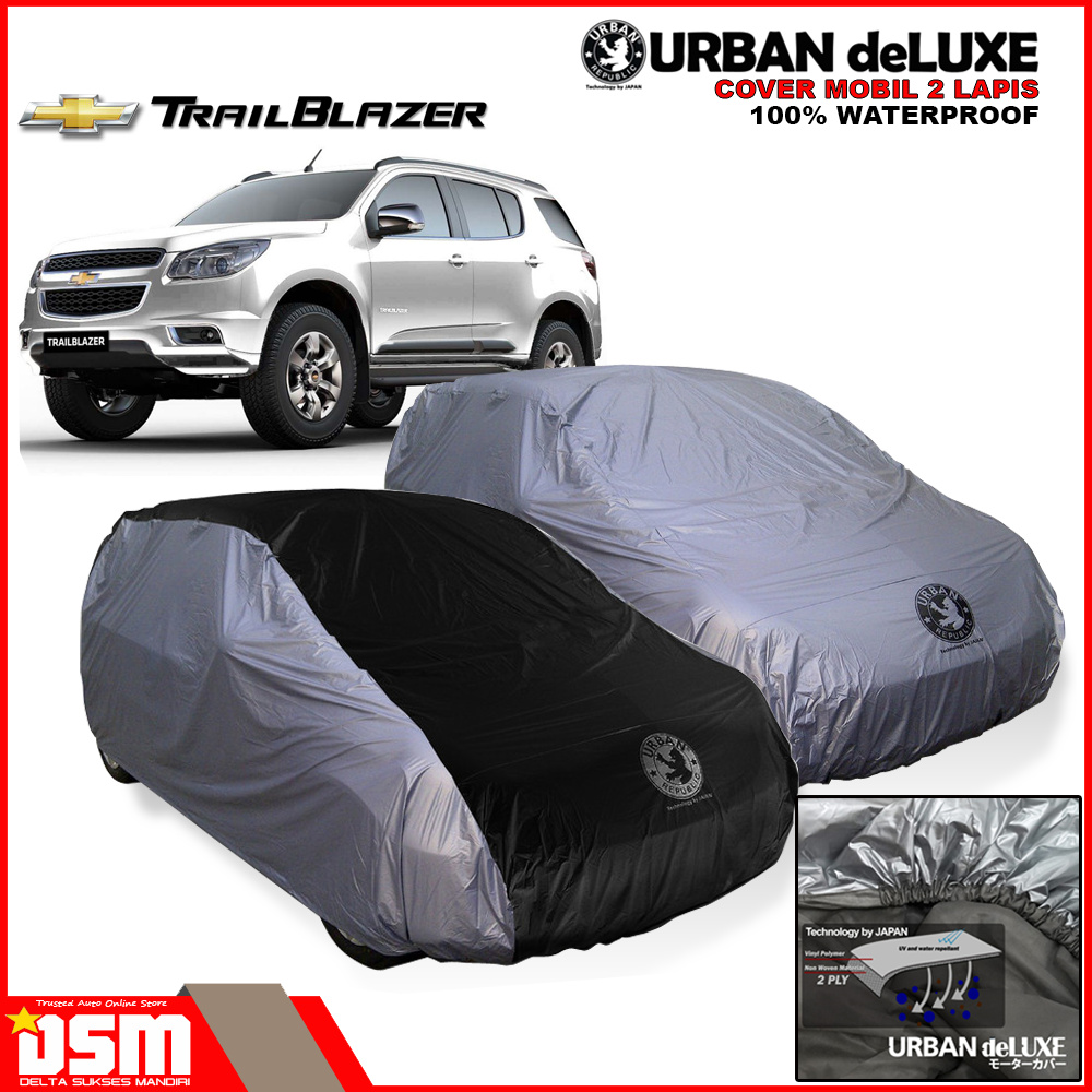 Urban Deluxe Cover Mobil 2 Lapis Chevrolet Trailblazer / 100% Waterproof Dan Anti Gores