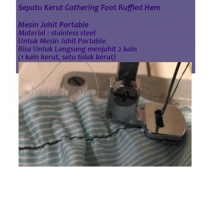 Sepatu Kerut Gathering Foot Ruffled Hem Mesin Jahit Portable