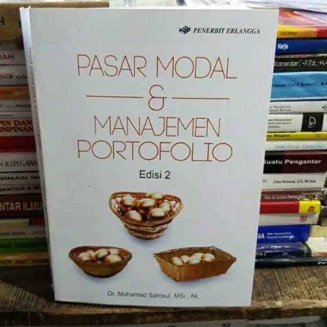 

Pasar Modal & Manajemen Portofolio - Dr. Mohamad Samsul