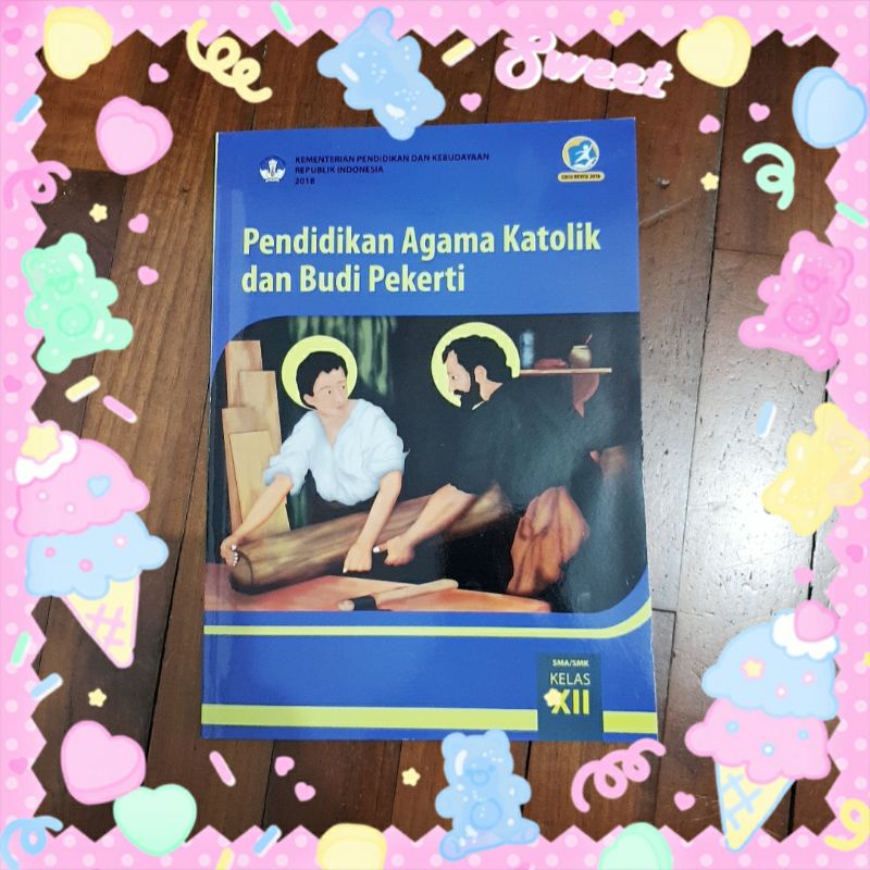

Pendidikan Agama Katolik dan Budi Pekerti kelas 12 SMA kemendikbud