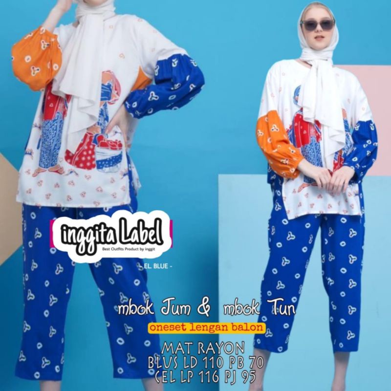 MBOK JUM &amp; MBOK TUN BY INGGITA LABEL (SETELAN WANITA) SET MUSLIMAH Rayon