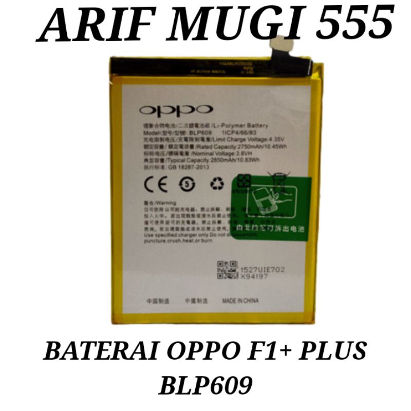 BATERAI BATRAI BATRE HP OPPO F1+ PLUS BLP609 ORIGINAL