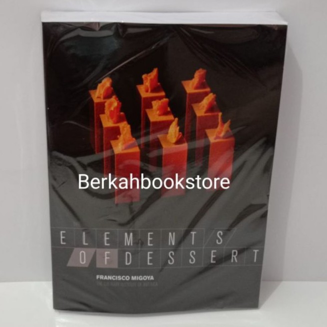 Buku The elements of dessert by Francisco J. Migoya