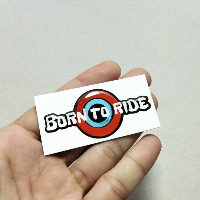 

Stiker born to ride kecil