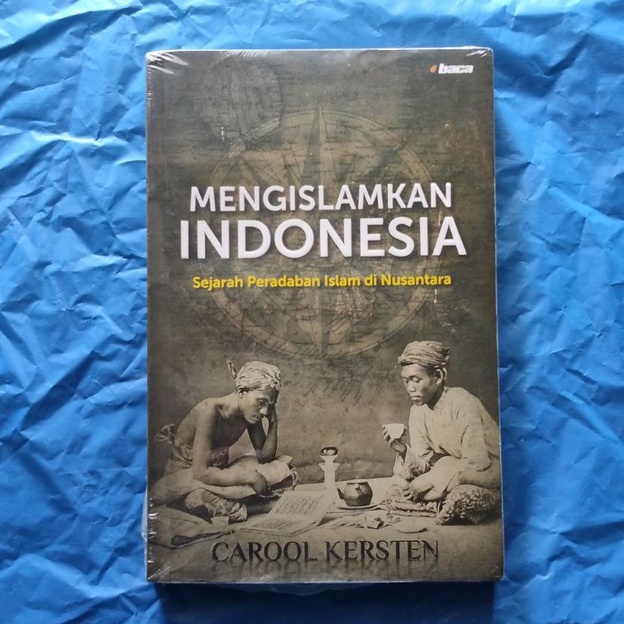 Mengislamkan INDONESIA -- Carool Kersten